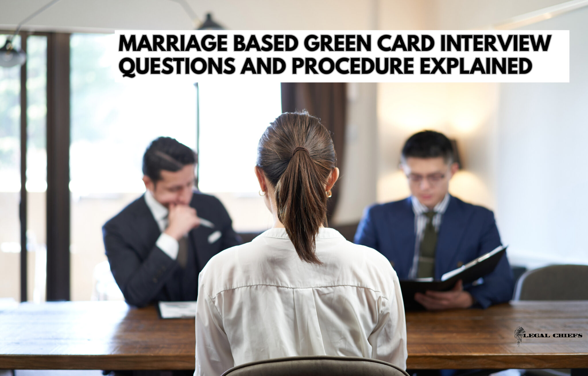 MarriageBased Green Card Interview Questions and Procedure Legal Chiefs